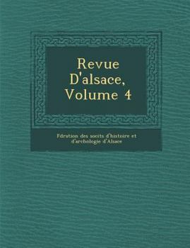 Paperback Revue D'Alsace, Volume 4 [French] Book