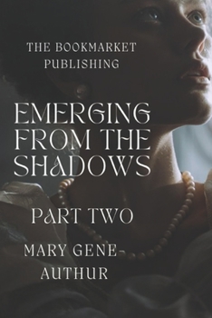 Paperback Emerging from the Shadows: Part Two Book