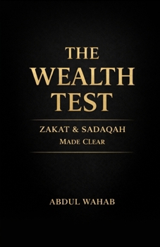 The Wealth Test: How Zakat and Sadaqah Protect Your Faith and Multiply Your Barakah