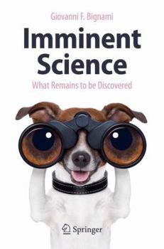 Paperback Imminent Science: What Remains to Be Discovered Book