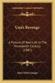 Paperback Una's Revenge: A Picture Of Real Life In The Nineteenth Century (1887) Book