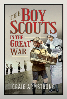 Hardcover The Boy Scouts in the Great War Book