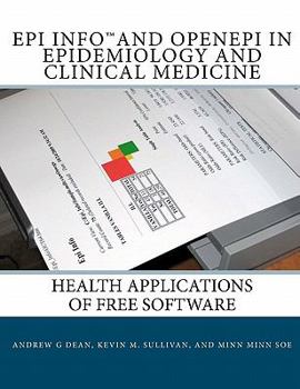 Paperback Epi Info and OpenEpi in Epidemiology and Clinical Medicine: Health Applications of Free Software Book