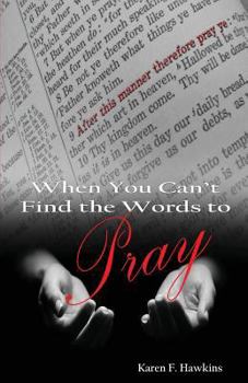 Paperback When You Can't Find The Words To Pray Book