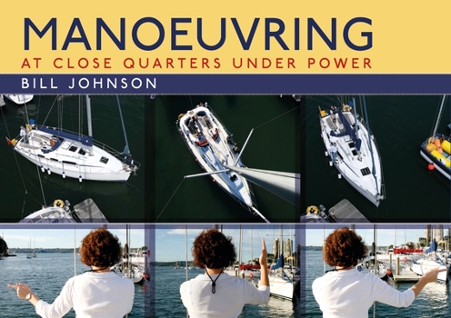 Paperback Manoeuvring: At Close Quarters Under Power Book