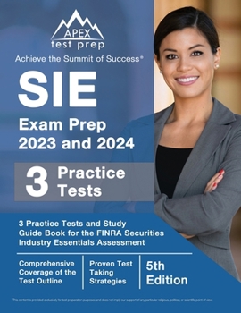 Paperback SIE Exam Prep 2023 and 2024: 3 Practice Tests and Study Guide Book for the FINRA Securities Industry Essentials Assessment [5th Edition] Book