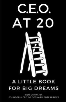 Paperback CEO at 20: A Little Book for Big Dreams: Book