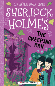 The Creeping Man - Book #28 of the Sherlock Holmes Children's Collection