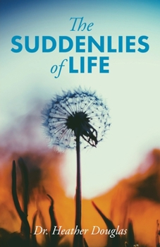 Paperback The Suddenlies of Life Book