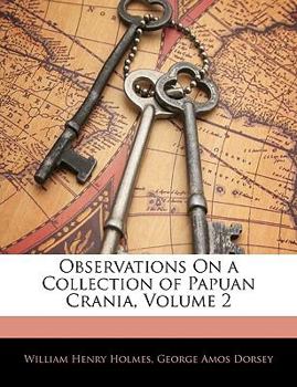 Paperback Observations on a Collection of Papuan Crania, Volume 2 Book