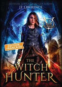 The Witch Hunter, Édition française, Tome 3 (French Edition)