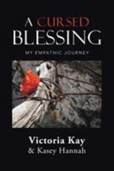 Paperback A Cursed Blessing: My Empathic Journey Book