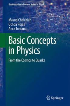 Hardcover Basic Concepts in Physics: From the Cosmos to Quarks Book