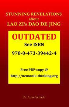 Paperback Stunning Revelations about Lao Zi's DAO de Jing: The Physics of Psychology Book