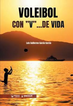 Paperback Voleibol con "V" ...de Vida [Spanish] Book