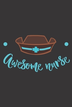 Awesome Nurse: Nurse Journal Notebook | Blank Lined Journal  | Nurse Gifts For Men And Women