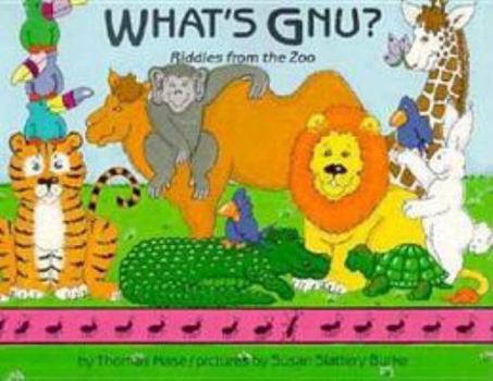 Paperback What's Gnu: Riddles from the Zoo Book