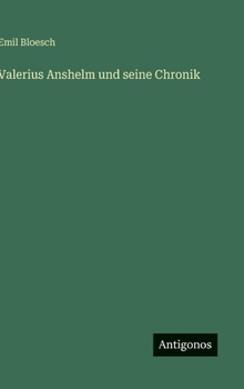 Hardcover Valerius Anshelm und seine Chronik [German] Book