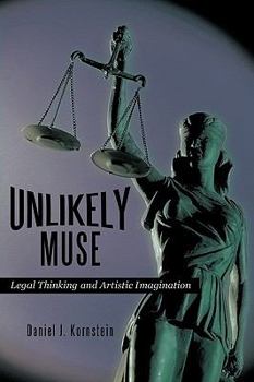 Paperback Unlikely Muse: Legal Thinking and Artistic Imagination Book