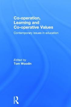 Hardcover Co-operation, Learning and Co-operative Values: Contemporary issues in education Book