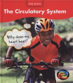 Hardcover The Circulatory System: Why Does My Heart Beat? Book