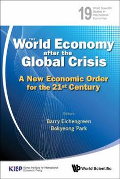 The World Economy After the Global Crisis: A New Economic Order for the 21st Century