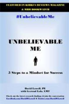Paperback Unbelievable Me: 5 Steps to a Mindset for Success Book