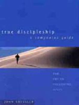 Paperback True Discipleship a Companion Guide: The Art of Following Jesus Book