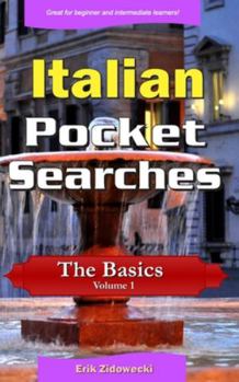 Paperback Italian Pocket Searches - The Basics - Volume 1: A set of word search puzzles to aid your language learning [Italian] Book