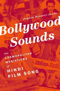Paperback Bollywood Sounds: The Cosmopolitan Mediations of Hindi Film Song Book