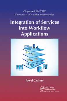 Paperback Integration of Services Into Workflow Applications Book