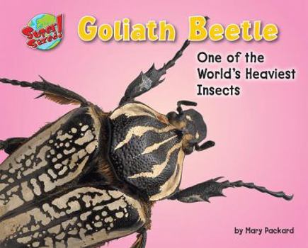 Library Binding Goliath Beetle: One of the World's Heaviest Insects Book
