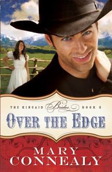 Over the Edge - Book #3 of the Kincaid Brides