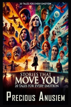 Paperback Stories that move you: Twenty (20) Tales for Every Emotion Book