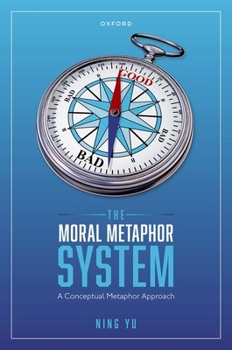Hardcover Moral Metaphor System: A Conceptual Metaphor Approach Book