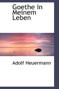 Paperback Goethe in Meinem Leben Book