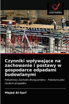Paperback Czynniki wplywające na zachowanie i postawy w gospodarce odpadami budowlanymi [Polish] Book