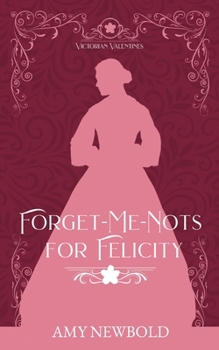 Paperback Forget-Me-Nots for Felicity Book