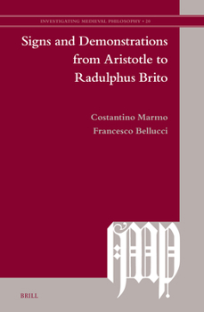 Hardcover Signs and Demonstrations from Aristotle to Radulphus Brito Book