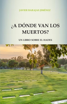 Paperback ¿A dónde van los muertos? [Spanish] Book