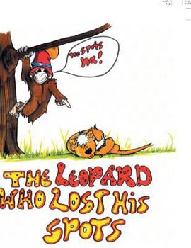 Paperback The Leopard Who Lost His Spots Book