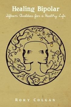 Paperback Healing Bipolar: 15 Qualities For a Healthy Life Book