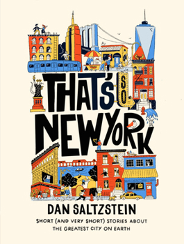 Paperback That's So New York: Short (and Very Short) Stories about the Greatest City on Earth Book