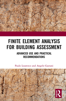 Hardcover Finite Element Analysis for Building Assessment: Advanced Use and Practical Recommendations Book