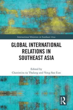 Paperback Global International Relations in Southeast Asia Book