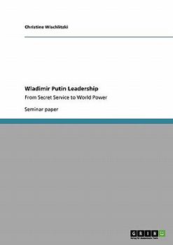 Paperback Wladimir Putin Leadership: From Secret Service to World Power Book