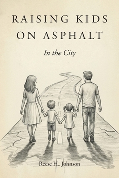 Paperback Raising Kids on Asphalt: In the City Book