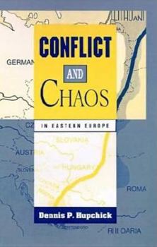 Hardcover Conflict and Chaos in Eastern Europe Book