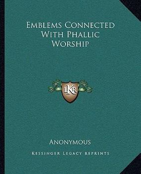 Paperback Emblems Connected With Phallic Worship Book