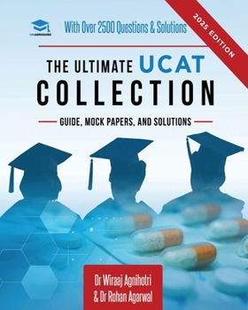 Paperback The Ultimate UCAT Collection: New Edition with over 2500 questions and solutions. UCAT Guide, Mock Papers, And Solutions. Free UCAT crash course! Book